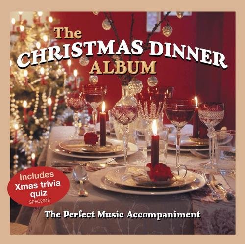 VA - The Christmas Dinner Album: The Perfect Music Accompaniment (2010)