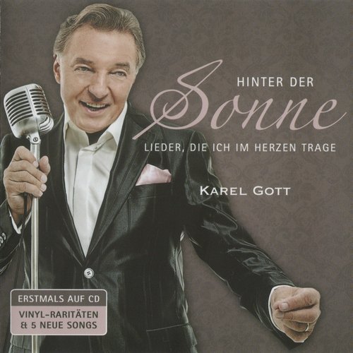 Karel Gott - Hinter Der Sonne-Lieder, Die Ich Im Herzen Trage (2011)