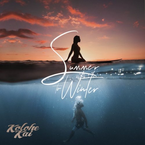 Kolohe Kai - Summer to Winter (2019)