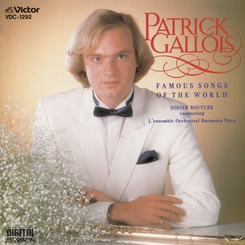 Patrick Gallois - Famous Songs Of The World (1988)