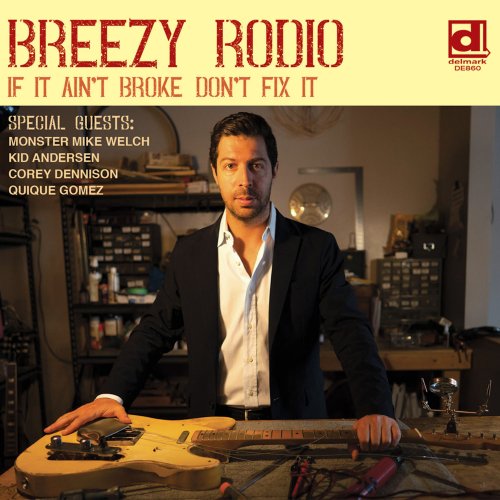 Breezy Rodio - If It Ain't Broke Don't Fix It (2019)