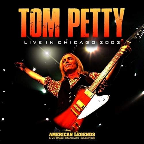 Tom Petty - Live 2003 (2019)