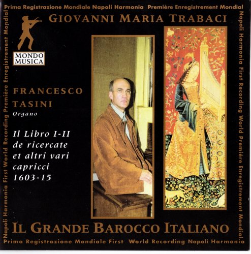 Francesco Tasini - Giovanni Maria Trabaci: Il Libro I-II de ricercate et altri vari capricci (1999)