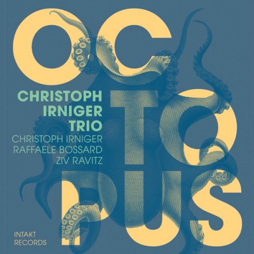 Christoph Irniger Trio - Octopus (2015) [Hi-Res]