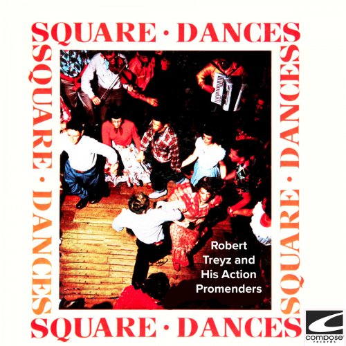 Robert Treyz and His Action Promenders - Square Dances With Calls (2019)