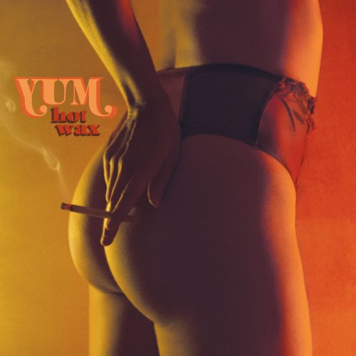 YUM - Hot Wax (2019)