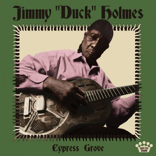 Jimmy "Duck" Holmes - Cypress Grove (2019) [Hi-Res]