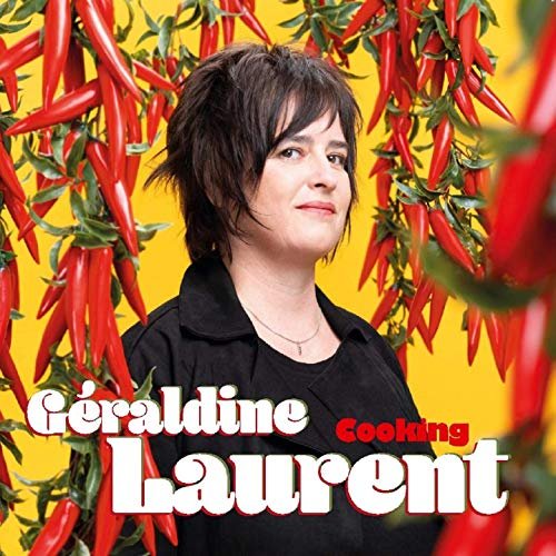 Geraldine Laurent - Cooking (2019) Hi Res