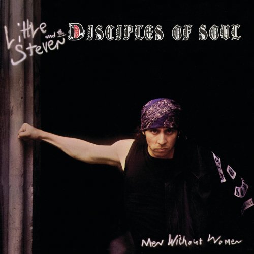 Little Steven and The Disciples of Soul - Men Without Women (Remastered Deluxe Edition) (2019) [Hi-Res]