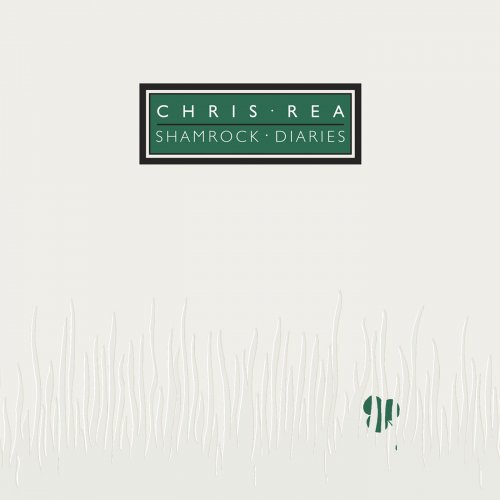 Chris Rea - Shamrock Diaries (Deluxe Edition) [2019 Remaster] (2019)
