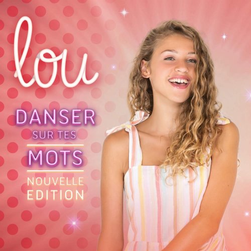 Lou - Danser sur tes mots (Nouvelle Edition) (2019)