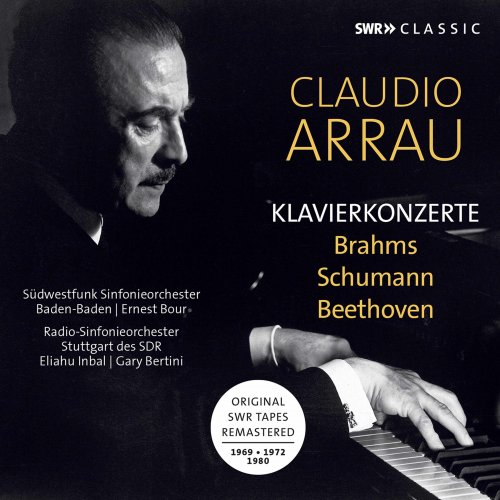 Claudio Arrau - Brahms, Beethoven & R. Schumann: Piano Concertos (Live) (2019)