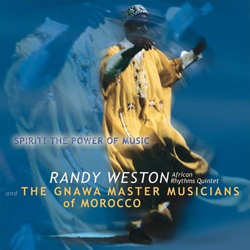 Randy Weston -  Spirit! The Power of Music (2003) FLAC