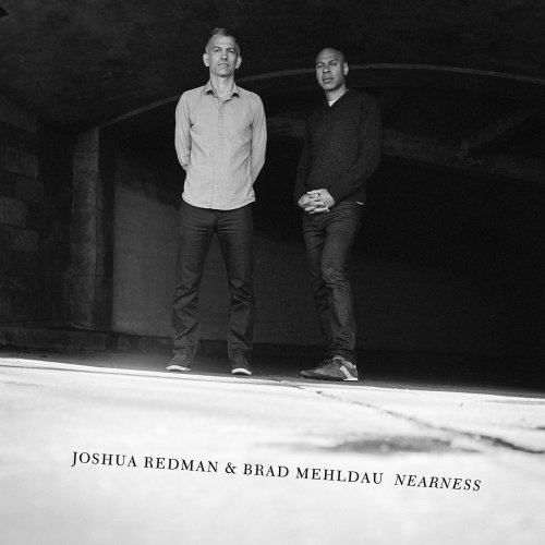 Joshua Redman & Brad Mehldau - Nearness (2016) [Hi-Res]