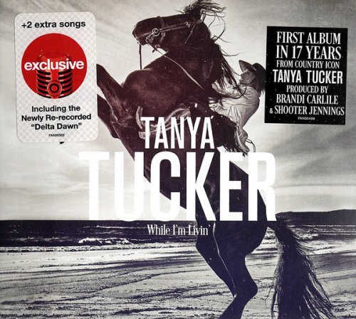 Tanya Tucker - While Im Livin (Deluxe Edition) (2019)