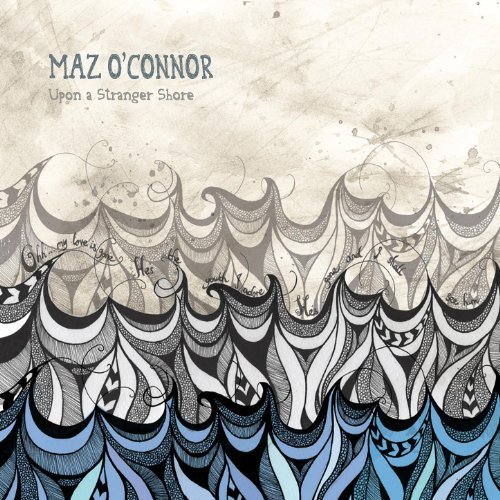 Maz O'Connor -  Upon a Stranger Shore (2012)