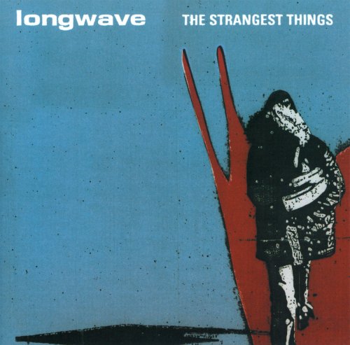Longwave - The Strangest Things (2003)