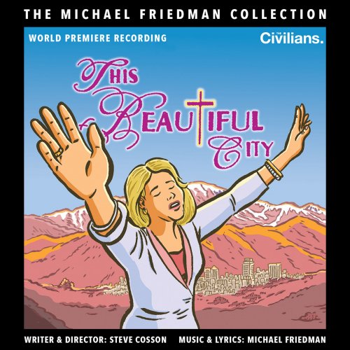 Michael Friedman - This Beautiful City (The Michael Friedman Collection) [World Premiere Recording] (2019) [Hi-Res]