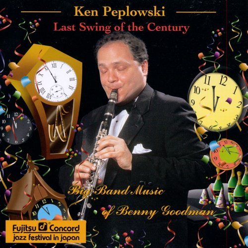 Ken Peplowski - Last Swing of the Century (1999)