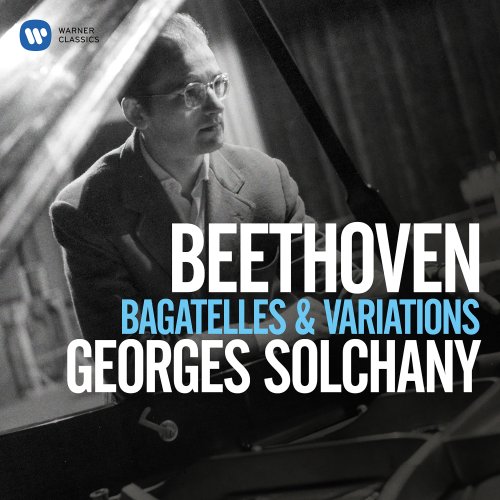 Georges Solchany - Beethoven: Bagatelles, Op. 33, Variations, Op. 34 & 76 (2019)