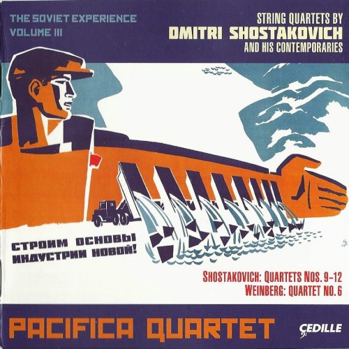 Pacifica Quartet - The Soviet Experience, Vol. 3: Shostakovich: Quartets Nos. 9-12, Weinberg: Quartet No. 6 (2013) CD-Rip