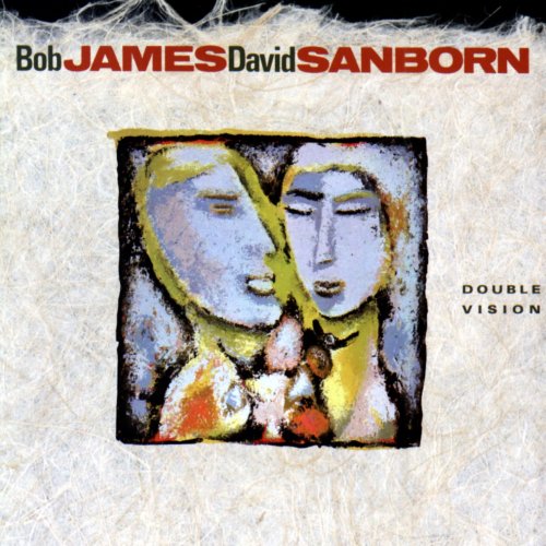 Bob James & David Sanborn - Double Vision (Remastered) (2019) [Hi-Res]