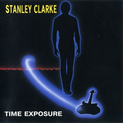 Stanley Clarke - Time Exposure (1984) (FLAC)