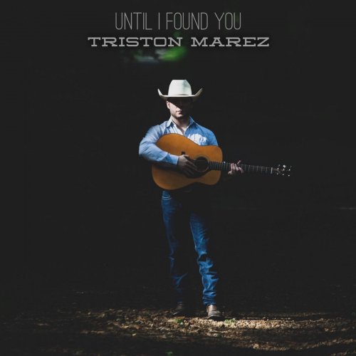 Triston Marez - Until I Found You (2019)