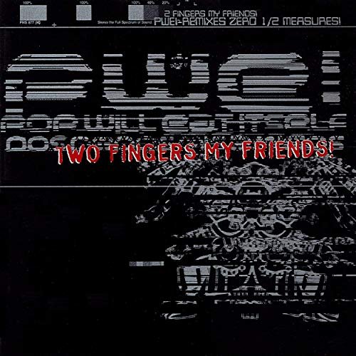 Pop Will Eat Itself - Two Fingers My Friends & Dos Dedos Mis Amigos [2CD Limited Edition] (1995)