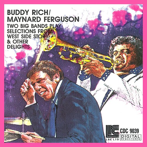 Buddy Rich / Maynard Ferguson - Two Big Bands Play Selections From West Side Story & Other Delights (1991)