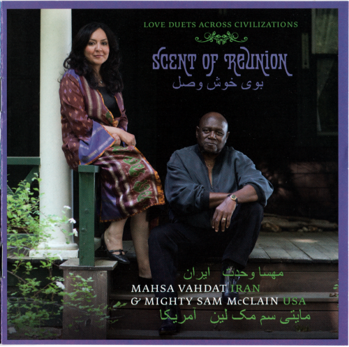 Mahsa Vandat & Mighty Sam McClain - Scent Of Reunion (2009)