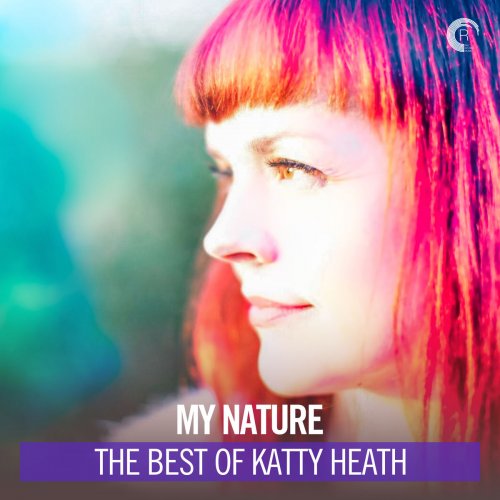 Katty Heath - My Nature: The Best Of Katty Heath (2019)