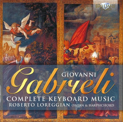 Roberto Loreggian - Giovanni Gabrieli: Complete Keyboard Music (2017) [CD-Rip]