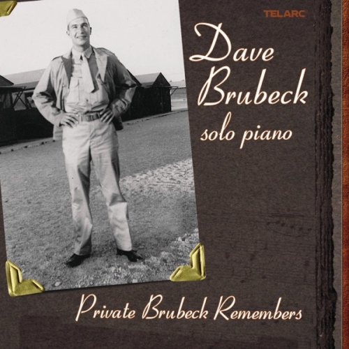 Dave Brubeck - Private Brubeck Remembers (2004)