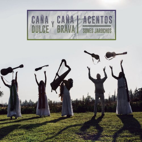 Caña Dulce y Caña Brava - Acentos (Sones Jarochos) (2019)