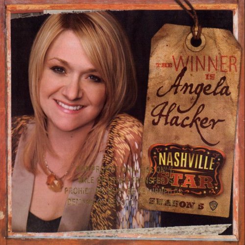 Angela Hacker - The Winner Is Angela Hacker Nashville Star Season 5 (2007)