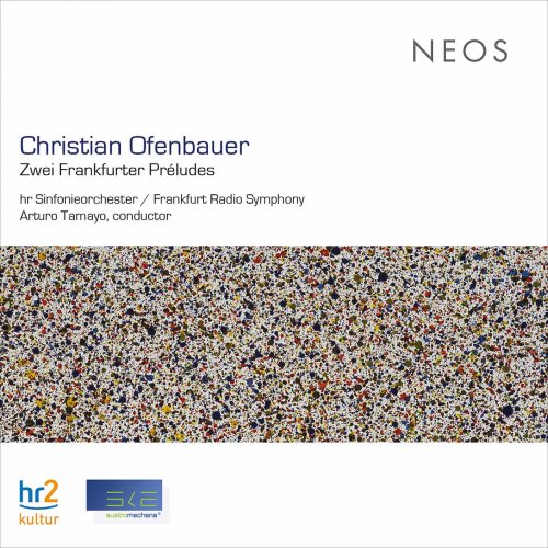 Frankfurt Radio Symphony - Christian Ofenbauer: 2 Frankfurter Préludes (Live) (2019)