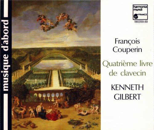 Kenneth Gilbert - Francois Couperin: Quatrieme livre de clavecin (1989)