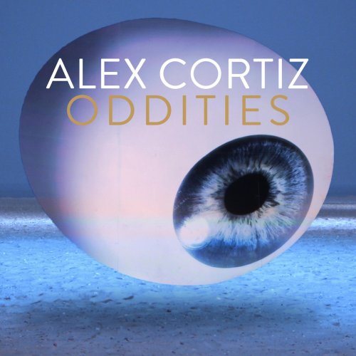 Alex Cortiz - Oddities (2016)
