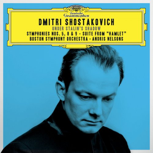 Andris Nelsons and Boston Symphony Orchestra - Shostakovich: Symphonies Nos. 5, 8 & 9; Suite From "Hamlet" (2016)