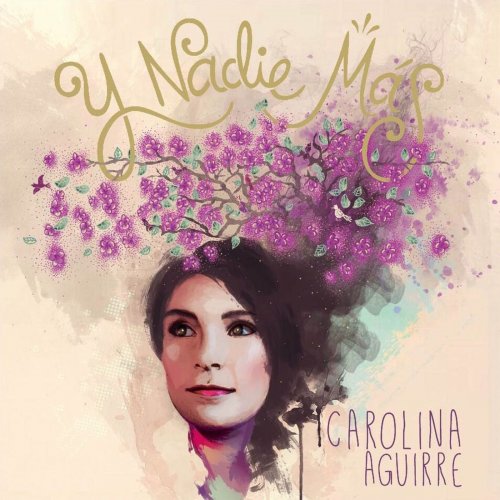 Carolina Aguirre - Y Nadie Más (2016)