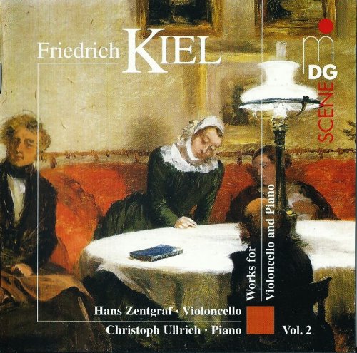 Hans Zentgraf, Christoph Ullrich - Friedrich Kiel: Works for Cello and Piano, Vol. 2 (1997)