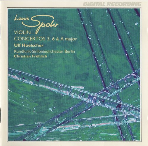 Ulf Hoelscher - Spohr: Violin Concertos Nos. 3 & 6 (1993)