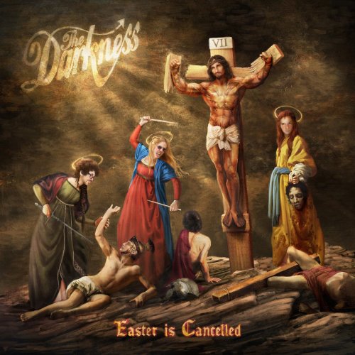 The Darkness - Easter Is Cancelled (Deluxe Edition) (2019) [CD-Rip]