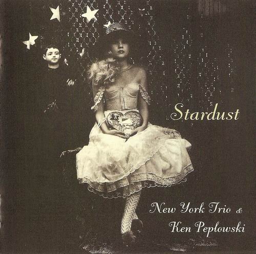 New York Trio & Ken Peplowski - Stardust (2009) CD Rip