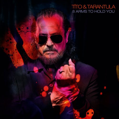 Tito & Tarantula - 8 Arms To Hold You (2019) [CD-Rip]