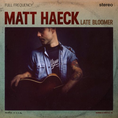 Matt Haeck - Late Bloomer (2016)