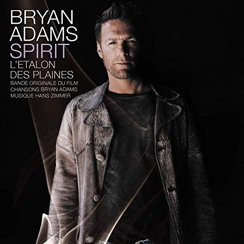 Bryan Adams & Hans Zimmer - Spirit: L'Étalon Des Plaines (Bande Originale Du Film) (2002/2019)