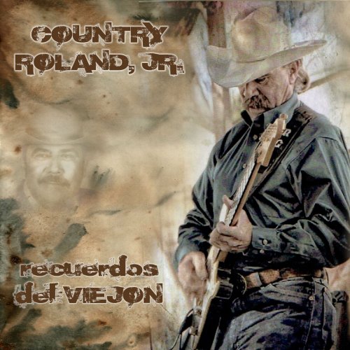 COUNTRY ROLAND JR. Recuerdos Del Viejon (2019)