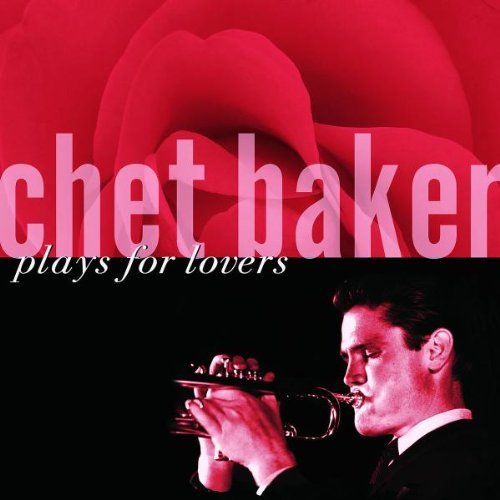 Chet Baker - Chet Baker Plays for Lovers (2006)